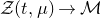 script upper Z left parenthesis t comma mu right parenthesis right arrow script upper M