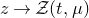 z right arrow script upper Z left parenthesis t comma mu right parenthesis