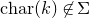 normal c normal h normal a normal r left parenthesis k right parenthesis not an element of normal upper Sigma