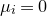 mu Subscript i Baseline equals 0