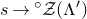 s right arrow Superscript ring Baseline script upper Z left parenthesis normal upper Lamda Superscript prime Baseline right parenthesis