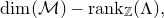 dimension left parenthesis script upper M right parenthesis minus normal r normal a normal n normal k Subscript double struck upper Z Baseline left parenthesis normal upper Lamda right parenthesis comma