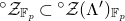 Superscript ring Baseline script upper Z Subscript double struck upper F Sub Subscript p Baseline subset of Superscript ring Baseline script upper Z left parenthesis normal upper Lamda Superscript prime Baseline right parenthesis Subscript double struck upper F Sub Subscript p