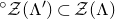 Superscript ring Baseline script upper Z left parenthesis normal upper Lamda Superscript prime Baseline right parenthesis subset of script upper Z left parenthesis normal upper Lamda right parenthesis