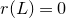 r left parenthesis upper L right parenthesis equals 0