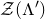 script upper Z left parenthesis normal upper Lamda Superscript prime Baseline right parenthesis