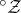 Superscript ring Baseline script upper Z