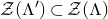 script upper Z left parenthesis normal upper Lamda Superscript prime Baseline right parenthesis subset of script upper Z left parenthesis normal upper Lamda right parenthesis