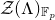 script upper Z left parenthesis normal upper Lamda right parenthesis Subscript double struck upper F Sub Subscript p