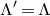 normal upper Lamda prime equals normal upper Lamda