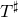 upper T Superscript normal ♯