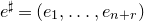 e Superscript normal ♯ Baseline equals left parenthesis e 1 comma ellipsis comma e Subscript n plus r Baseline right parenthesis