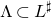 normal upper Lamda subset of upper L Superscript normal ♯