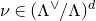 nu element of left parenthesis normal upper Lamda Superscript or Baseline divided by normal upper Lamda right parenthesis Superscript d