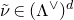 nu overtilde element of left parenthesis normal upper Lamda Superscript or Baseline right parenthesis Superscript d