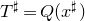 upper T Superscript normal ♯ Baseline equals upper Q left parenthesis x Superscript normal ♯ Baseline right parenthesis