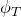 phi Subscript upper T