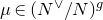 mu element of left parenthesis upper N Superscript or Baseline divided by upper N right parenthesis Superscript g