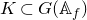 upper K subset of upper G left parenthesis double struck upper A Subscript f Baseline right parenthesis