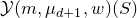 script upper Y left parenthesis m comma mu Subscript d plus 1 Baseline comma w right parenthesis left parenthesis upper S right parenthesis