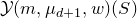 script upper Y left parenthesis m comma mu Subscript d plus 1 Baseline comma w right parenthesis left parenthesis upper S right parenthesis