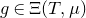g element of normal upper Xi left parenthesis upper T comma mu right parenthesis