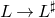 upper L right arrow upper L Superscript normal ♯