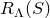 upper R Subscript normal upper Lamda Baseline left parenthesis upper S right parenthesis