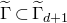 normal upper Gamma overtilde subset of normal upper Gamma overtilde Subscript d plus 1