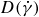 upper D left parenthesis ModifyingAbove gamma With dot right parenthesis