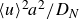 left angle bracket u right angle bracket squared a squared divided by upper D Subscript upper N