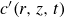 c prime left parenthesis r comma z comma t right parenthesis