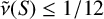 ModifyingAbove nu With tilde left parenthesis upper S right parenthesis less than or equals 1 divided by 12