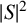StartAbsoluteValue upper S EndAbsoluteValue squared
