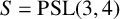 upper S equals PSL left parenthesis 3 comma 4 right parenthesis