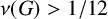 nu left parenthesis upper G right parenthesis greater than 1 divided by 12