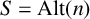 upper S equals upper A l t left parenthesis n right parenthesis