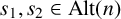 s 1 comma s 2 element of upper A l t left parenthesis n right parenthesis