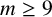 m greater than or equals 9