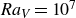 upper R a Subscript upper V Baseline equals 10 Superscript 7