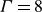 upper Gamma equals 8