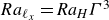 upper R a Subscript script l Sub Subscript x Baseline equals upper R a Subscript upper H Baseline upper Gamma cubed