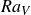 upper R a Subscript upper V