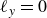 script l Subscript y Baseline equals 0
