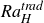 upper R a Subscript upper H Superscript t r a d