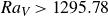 upper R a Subscript upper V Baseline greater than 1295.78