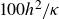 100 h squared divided by kappa