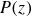 upper P left parenthesis z right parenthesis