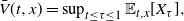 ModifyingAbove upper V With bar left parenthesis t comma x right parenthesis equals sup Underscript t less than or equals tau less than or equals 1 Endscripts double struck upper E Subscript t comma x Baseline left bracket upper X Subscript tau Baseline right bracket comma
