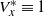 upper V Subscript x Superscript asterisk Baseline identical to 1